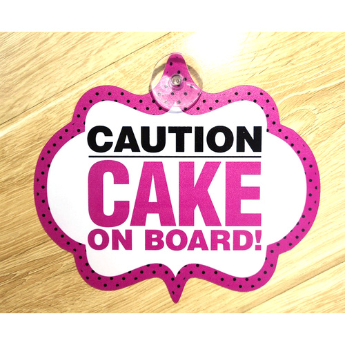CAUTION - CAKE ON BOARD Hanging Car Sign