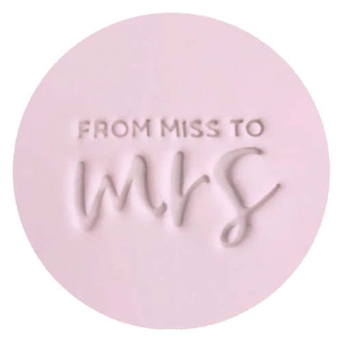 FROM MISS TO MRS Embosser - 40mm