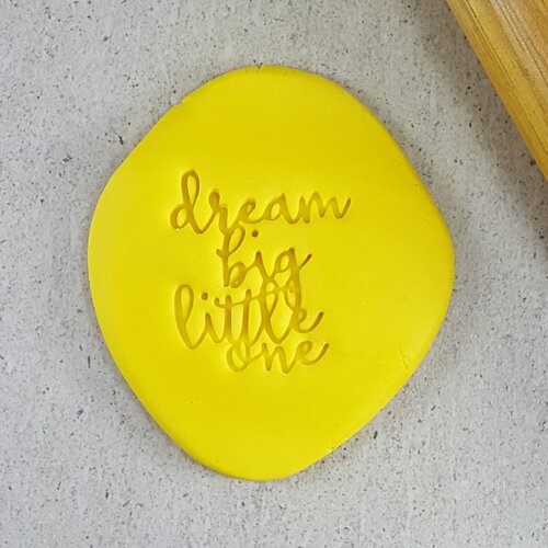 DREAM BIG LITTLE ONE Embosser - 60mm