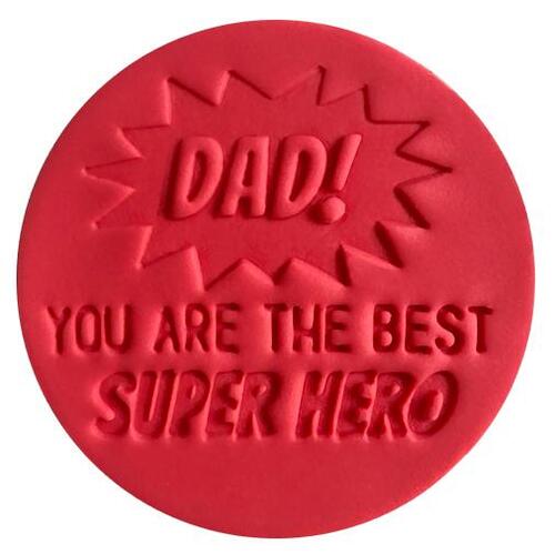 DAD! YOUR ARE THE BEST SUPER HERO Embosser - 60mm